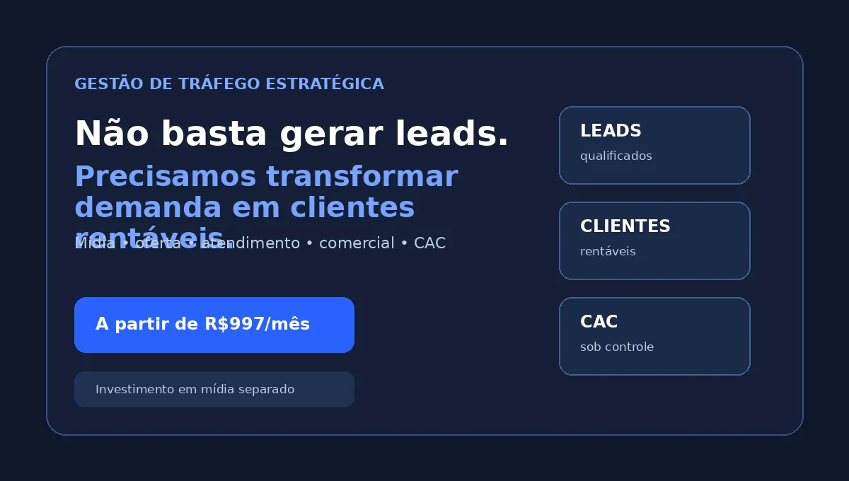 Gestão de tráfego pago estratégica conectada a leads, comercial, clientes e CAC